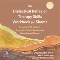 The_Dialectical_Behavior_Therapy_Skills_Workbook_for_Shame